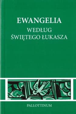 Ewangelia według św. Łukasza - Praca zbiorowa
