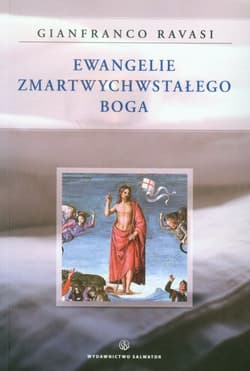 Ewangelie zmartwychwstałego Boga