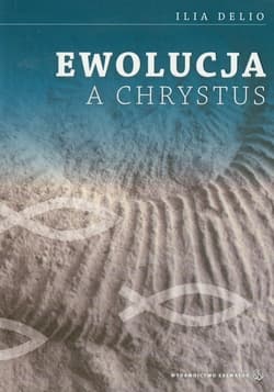 Ewolucja a Chrystus - Ilia Delio