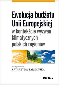 Ewolucja budżetu Unii Europejskiej w kontekście wyzwań klimatycznych polskich regionów