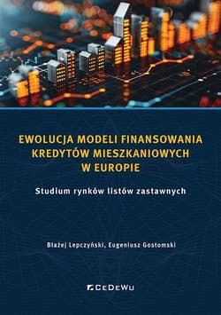 Ewolucja modeli finansowania kredytów mieszkaniowych w Europie - Lepczyński Błażej