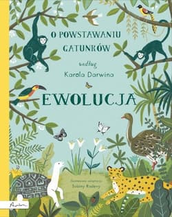 Ewolucja O powstawaniu gatunków według Karola Darwina