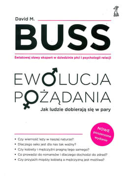 Ewolucja pożądania Jak ludzie dobierają się w pary