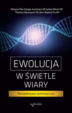 Ewolucja w świetle wiary. Perspektywa tomistyczna - ebook - Autor zbiorowy