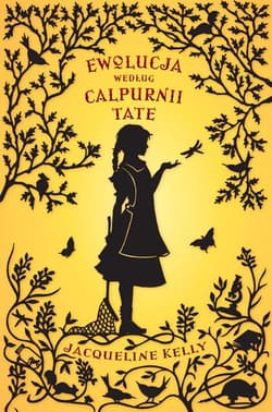 Ewolucja według Calpurni Tate - Jacqueline Kelly