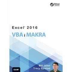 Excel 2016: VBA i makra - Bill Jelen, Tracy Syrstad