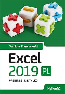 Excel 2019 pl w biurze i nie tylko - Sergiusz Flanczewski
