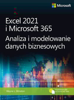 Excel 2021 i Microsoft 365. Analiza i modelowanie danych biznesowych - Wayne L. Winston