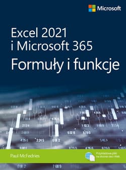 Excel 2021 i Microsoft 365. Formuły i funkcje - Paul Mcfedries