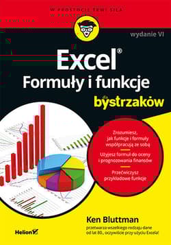 Excel. Formuły i funkcje dla bystrzaków wyd. 6 - Ken Bluttman