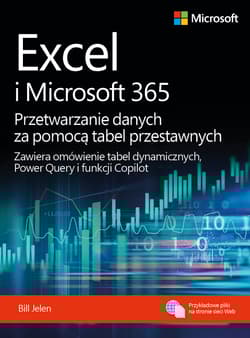 Excel i Microsoft 365 Przetwarzanie danych za pomocą tabel przestawnych. Zawiera omówienie tabel dynamicznych, Power Query i funkcji Copilot - Bill Jelen