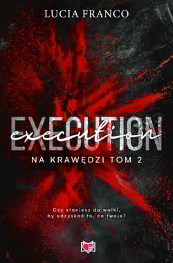 Execution. Na krawędzi. Tom 2 - Lucia Franco