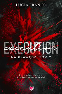 Execution. Na krawędzi. Tom 2 - ebook - Lucia Franco