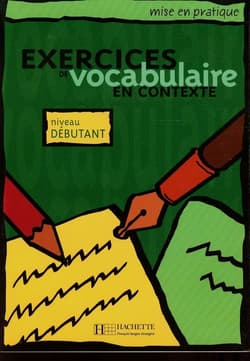 Exercices de vocabulaire en contexte niveau debutant