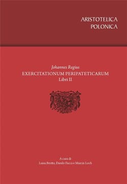 Exercitationum Peripateticarum libri duo - Luisa Brotto, Danilo Facca, Marcin Loch