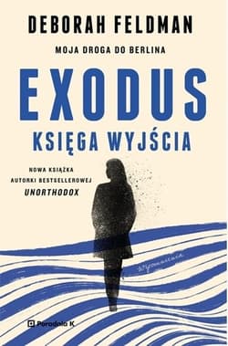 Exodus. Księga wyjścia - Deborah  Feldman