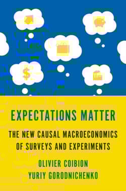 Expectations Matter. The New Causal Macroeconomics of Surveys and Experiments - Olivier Coibion