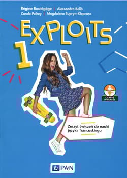 Exploits 1 Zeszyt ćwiczeń Szkoła ponadpodstawowa - Bello Alessandra, Poirey Carole