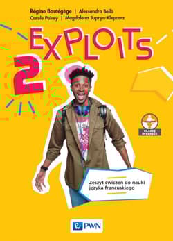Exploits 2 Zeszyt ćwiczeń do nauki języka francuskiego - Boutegege Regine, Bello Alessandra, Poirey Carole, Supryn-Klepcarz Magdalena