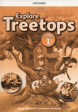 Explore Treetops 1 Zeszyt ćwiczeń Szkoła podstawowa - Howell Sarah M., Kester-Dodgson Lisa