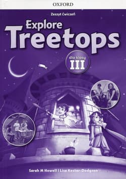 Explore Treetops 3 Zeszyt ćwiczeń Poziom A1 - Howell Sarah M., Kester-Dodgson Lisa