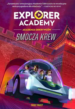 Explorer Academy: Akademia Odkrywców. Smocza krew. Tom 6 - Trudi Trueit