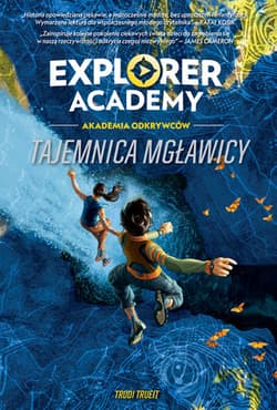 Explorer Academy Akademia Odkrywców Tajemnica mgławicy - Trudi Trueit