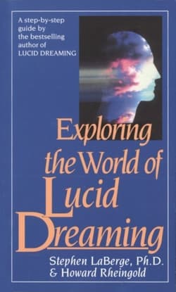 Exploring the World of Lucid Dreaming - Stephen Laberge