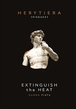 Extinguish the Heat. Runda piąta wyd. 2024 - P.S. Herytiera Pizgacz