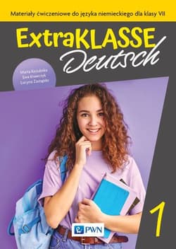 Extraklasse Deutsch 1 Materiały ćwiczeniowe do języka niemieckiego dla klasy VII - Kozubska Marta, Ewa Krawczyk, Zastapiło Lucyna