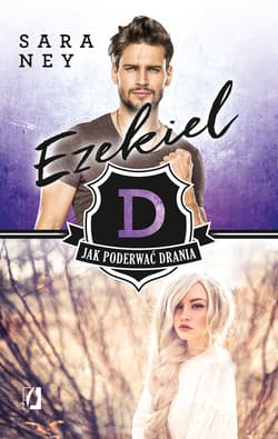 Ezekiel Tom 2 Jak poderwać drania - Sara Ney