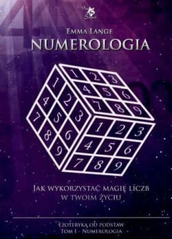 Ezoteryka od podstaw T.1 Numerologia - Emma Lange