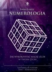 Ezoteryka od podstaw T.1 Numerologia - Emma Lange