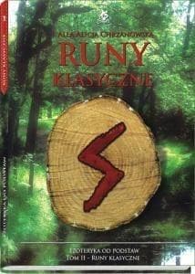 Ezoteryka od podstaw T.2 Runy klasyczne - Chrzanowska Alla Alicja