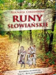 Ezoteryka od podstaw T.5 Runy słowiańskie - Chrzanowska Alla Alicja