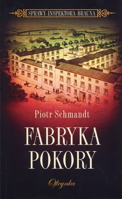 Fabryka pokory - Piotr Schmandt