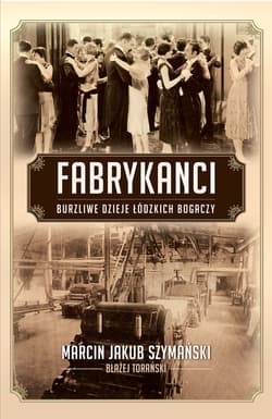 Fabrykanci - ebook - Błażej Torański, Marcin Szymański