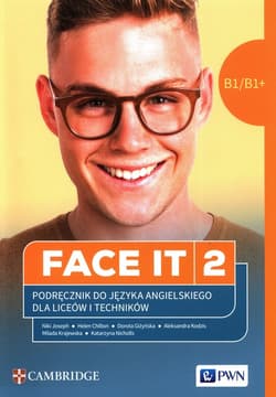 FACE IT 2 Język angielski Podręcznik do języka B1/B1+ Liceum i technikum - Chilton Helen
