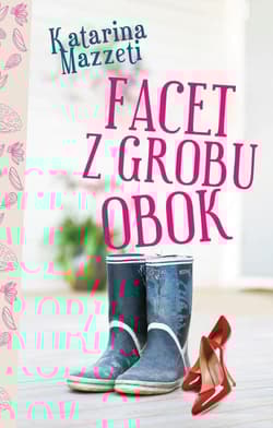 Facet z grobu obok - Katarina Mazetti