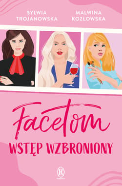Facetom wstęp wzbroniony - ebook - Sylwia Trojanowska, Kozłowska Malwina