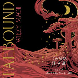 Faebound. Więzy magii - audiobook - Saara El-Arifi