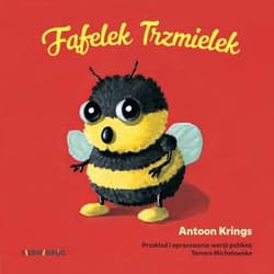 Fąfelek trzmielek słodkie małe zwierzątka - Antoon Krings