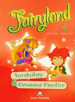 Fairyland 4 Vocabulary & Grammar Practice Szkoła podstawowa - Dooley Jenny, Evans Virginia