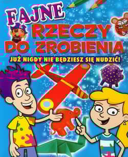 Fajne rzeczy do zrobienia Już nigdy nie będziesz się nudzić! - Henry Sally, Cook Trevor