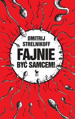 Fajnie być samcem! - ebook - Dmitri Strelnikoff