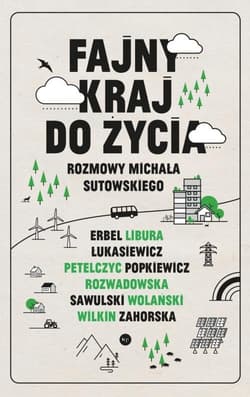 Fajny kraj do życia Rozmowy Michała Sutowskiego