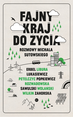 Fajny kraj do życia Rozmowy Michała Sutowskiego - Sutowski Michał