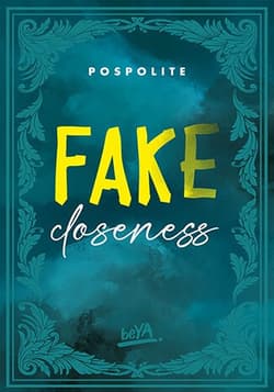 Fake Closeness - Pospolite