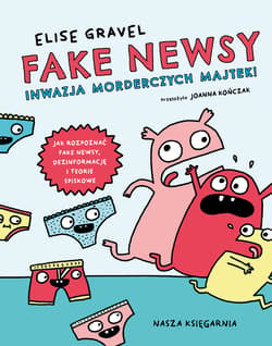 Fake newsy Inwazja morderczych majtek! - Elise Gravel