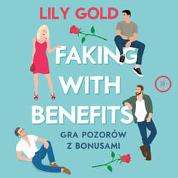 Faking with Benefits. Gra pozorów z bonusami - audiobook